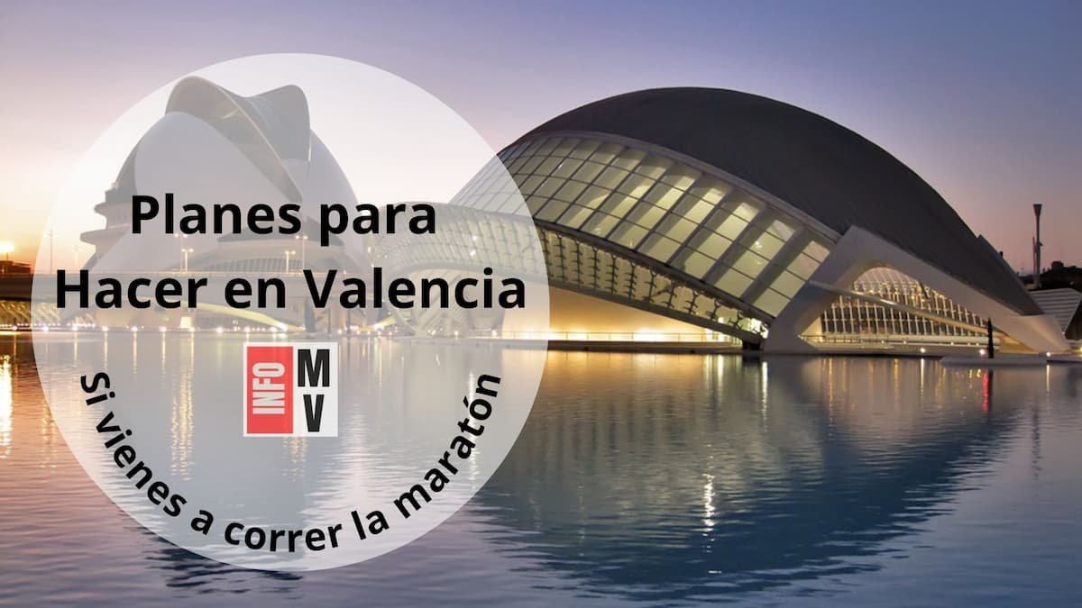 Planes para hacer en Valencia si vienes a correr la maratón (planes más allá de la carrera)